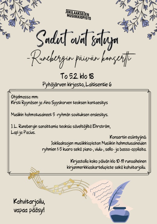 Pyhäjärven kirjastolla Runebergin päivän konsertti. Esiintyjinä Jokilaaksojen musiikkiopiston oppilaita. Lisäksi kirjastolla kahvitarjoilu sekä kirjanmerkkiaskartelupaja koko päivän.